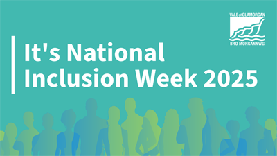 National Inclusion Week Poster saying that it is National Inclusion Week with the Vale Council logo